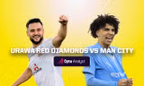 Nhận định Urawa Red Diamonds vs Man City, 01h00 ngày 20/12: Không có chỗ cho sai lầm