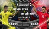 Xem trực tiếp Malaysia vs Việt Nam trên kênh nào, ở đâu?