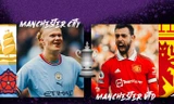 Nhận định Man City vs MU, 21h00 ngày 25/5: Chia tay trong cay đắng