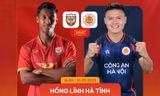 Nhận định Hồng Lĩnh Hà Tĩnh vs Công an Hà Nội, 18h00 ngày 10/2: Dồn lực cho V-League