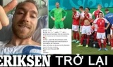 Ngôi sao Eriksen lần đầu xuất hiện sau tai nạn ngừng tim ở EURO 2020