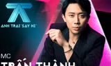 Trấn Thành là MC của Anh Trai “Say Hi”, netizen tiếp tục chia hai phe tranh cãi