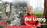 Huyền thoại Bùi Lương và 65 năm cùng Tiền Phong Marathon: Chạy chân đất, chạy dưới mưa bom, vừa chạy vừa vác súng