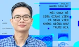 PGS.TS Nguyễn Thành Đạt: Mối quan hệ giữa giảng viên và sinh viên không giống như trước kia