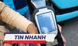 TIN NHANH: Sẽ hạ mức phạt vi phạm nồng độ cồn? Bác sĩ bị rơi kính trúng người chia sẻ khi trở lại làm việc