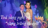 Toả sáng nghị lực 'vầng trăng khuyết'
