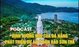 Định hướng mới của Đà Nẵng phát triển các dự án ở bán đảo Sơn Trà