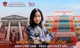Tân thủ khoa UEB rời 'xứ sở cờ hoa' để học tại Việt Nam, chinh phục thêm nhiều vùng đất mới