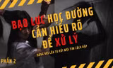 Bạo lực học đường (Phần 1): Đối diện để hiểu rõ