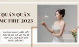 Quán quân MC FIRE 2023: Khi bạn khao khát một điều gì đó, cả vũ trụ sẽ hợp lực giúp bạn đạt được nó