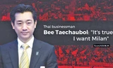 Tỷ phú Thái Lan mua AC Milan