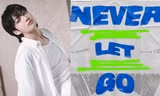 Fan rưng rưng vì lời hồi đáp ngọt ngào của Jung Kook trong "Never Let Go"