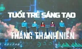 Phát huy cao độ tinh thần, khả năng sáng tạo của tuổi trẻ