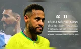 Neymar lần đầu kể hết trước thềm Qatar 2022, hẹn Messi ở chung kết World Cup 