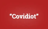 Kẻ ngu ngốc trong đại dịch Covid-19 được gọi là gì?