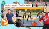 1001 chuyện học Giáo dục thể chất online: Khi nỗi ám ảnh của Gen Z được thầy cô hóa giải