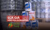 Sữa giả và những hiểm họa khôn lường với sức khỏe