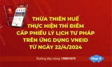 Tỉnh Thừa Thiên Huế thí điểm cấp Phiếu lý lịch tư pháp qua VNeID