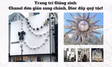 Ngắm các nhà mốt trang trí Giáng sinh: Dior quý tộc quyền lực, Chanel đơn giản vẫn sang chảnh