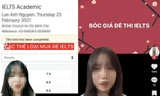 Công khai mua bán đề thi IELTS theo ngày: Cú lừa ngoạn mục