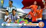 3h ngày 10/7: Argentina - Hà Lan, khoảnh khắc sinh tồn