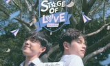 “Stage Of Love The Series” liệu có thể tạo cơn sốt như “2gether The Series" tại Việt Nam?