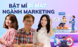 Ngành Marketing - lựa chọn hàng đầu của Gen Z, yêu cầu khả năng chuyên môn cao