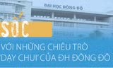 Sốc với những chiêu trò 'dạy chui' của Đại học Đông Đô