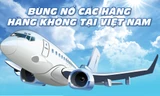 Bùng nổ các hãng hàng không tại Việt Nam