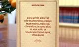 Sắp ra sách của Tổng Bí thư Nguyễn Phú Trọng về phòng, chống tham nhũng, tiêu cực