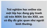 Ồn ào vụ việc giảng viên yêu cầu sinh viên nói: "Tôi có đầy đủ giác quan như người thường"