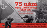 75 năm Ngày Chiến thắng phát xít: Thiên anh hùng ca chói lọi trong lịch sử nhân loại