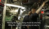 Bên trong tàu ngầm nơi tiền tuyến căng thẳng Nga - Mỹ