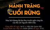Công diễn nhạc kịch “Mảnh trăng cuối rừng”