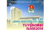 Học viện thanh thiếu niên Việt Nam thông báo xét tuyển 