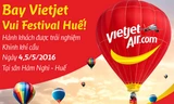 Bay Vietjet đến Huế, tiếp tục được bay khinh khí cầu