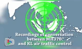Công bố ghi âm của MH370 với kiểm soát không lưu