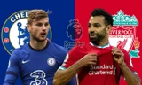 Lịch thi đấu Ngoại hạng Anh 20/9: Chelsea đại chiến Liverpool