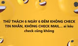 "Gét gô" cùng Gen Z, thực hiện thử thách 6 ngày 6 đêm đang nổi rần rần trên "Tóp Tóp"