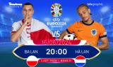 UEFA EURO 2024: Tương quan đội hình trước trận Ba Lan vs Hà Lan, 20h ngày 16/6