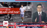 Phóng sự VTV gây tranh cãi: Mỗi người dùng một phần não khác nhau để đối diện với đại dịch
