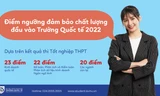 Trường Quốc tế - Đại học Quốc gia Hà Nội công bố điểm sàn xét tuyển 2022 tăng 2-3 điểm