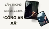 Cần làm gì để tránh bẫy lừa đảo từ cuộc gọi giả danh 'công an xã'?