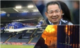 Công bố nguyên nhân vụ rơi máy bay chở Chủ tịch CLB Leicester
