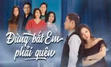 "Đừng bắt em phải quên" trở lại từ 10/6