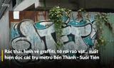 Cả tuyến metro Bến Thành - Suối tiên bị bôi bẩn, vẽ graffiti
