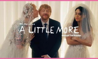 A Little More - Ed Sheeran: Âm nhạc không quá phô trương nhưng cảm xúc vỡ òa