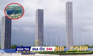 Địa ốc 24H: Dự án khu đô thị nghìn tỷ dính loạt vi phạm; nhiều chính sách mới về đất đai có hiệu lực