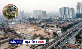 Địa ốc 24H: Hà Nội khởi công 2 khu đô thị đa mục tiêu 1.400ha; khu Cao Xà Lá bắt đầu thi công