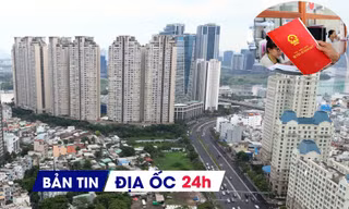 Địa ốc 24H: Yêu cầu xử lý 'cò mồi' thủ tục đất đai; TP.HCM vắng bóng căn hộ giá dưới 40 triệu/m2